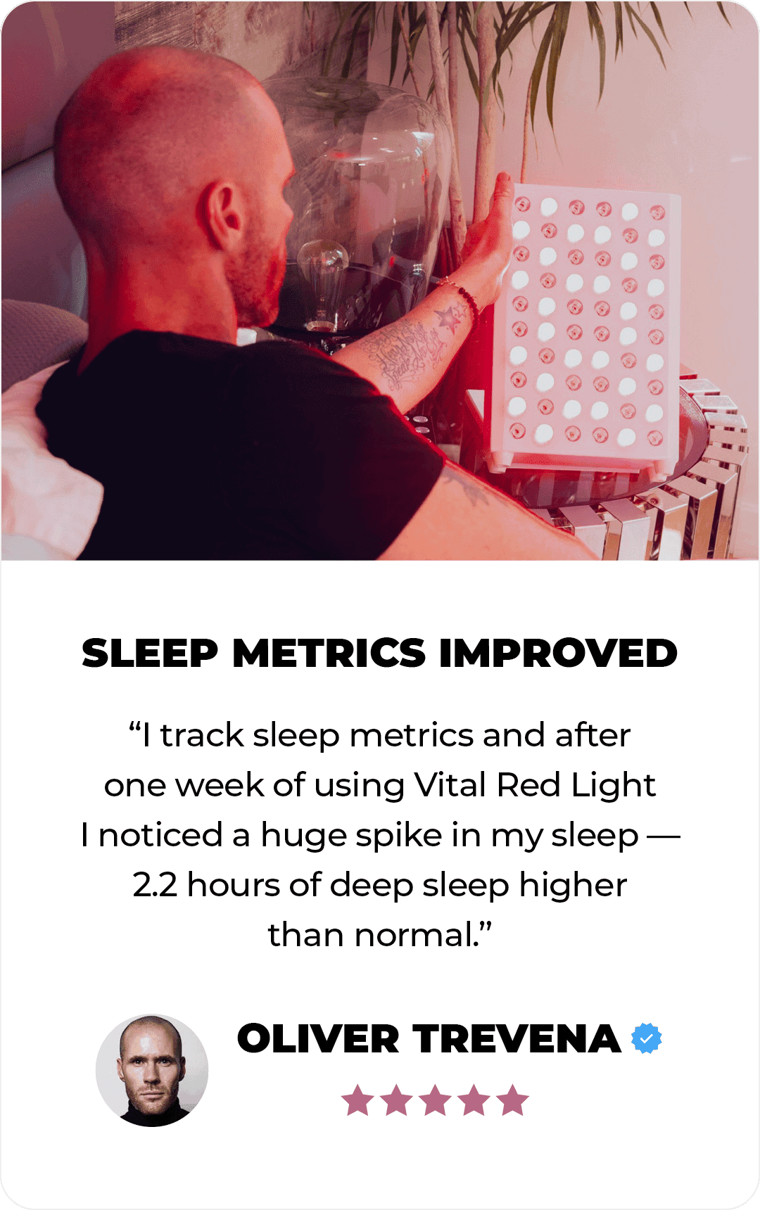 A person sits in front of a red light therapy device. Text below states improved sleep metrics after using Vital Red Light for a week, with a quoted testimonial from Oliver Trevena.